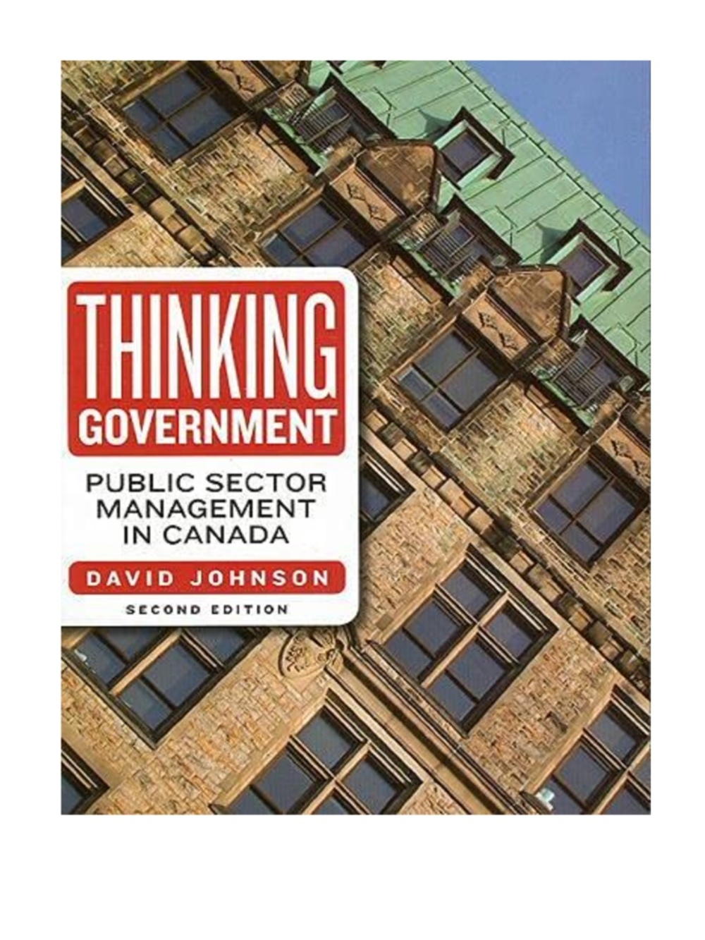 Thinking Government: Public Sector Management in Canada Book